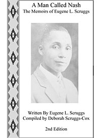 A Man Called Nash: The Memoirs of Eugene L. Scruggs, Second Edition